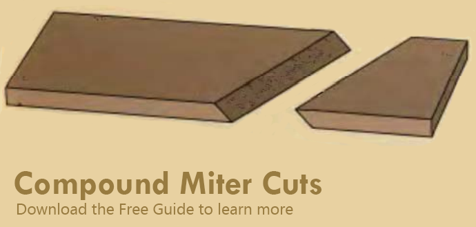 Compound Miter Cuts - Free Guide